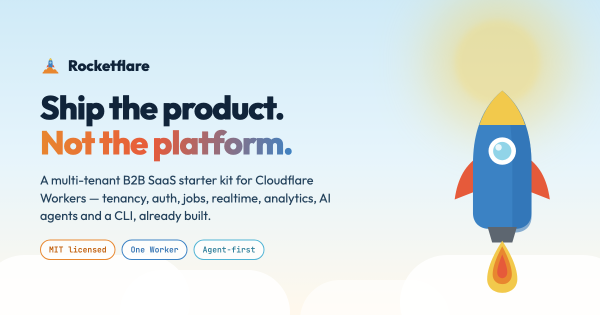 Rocketflare: a multi-tenant SaaS starter kit for Cloudflare Workers (and why I built it)