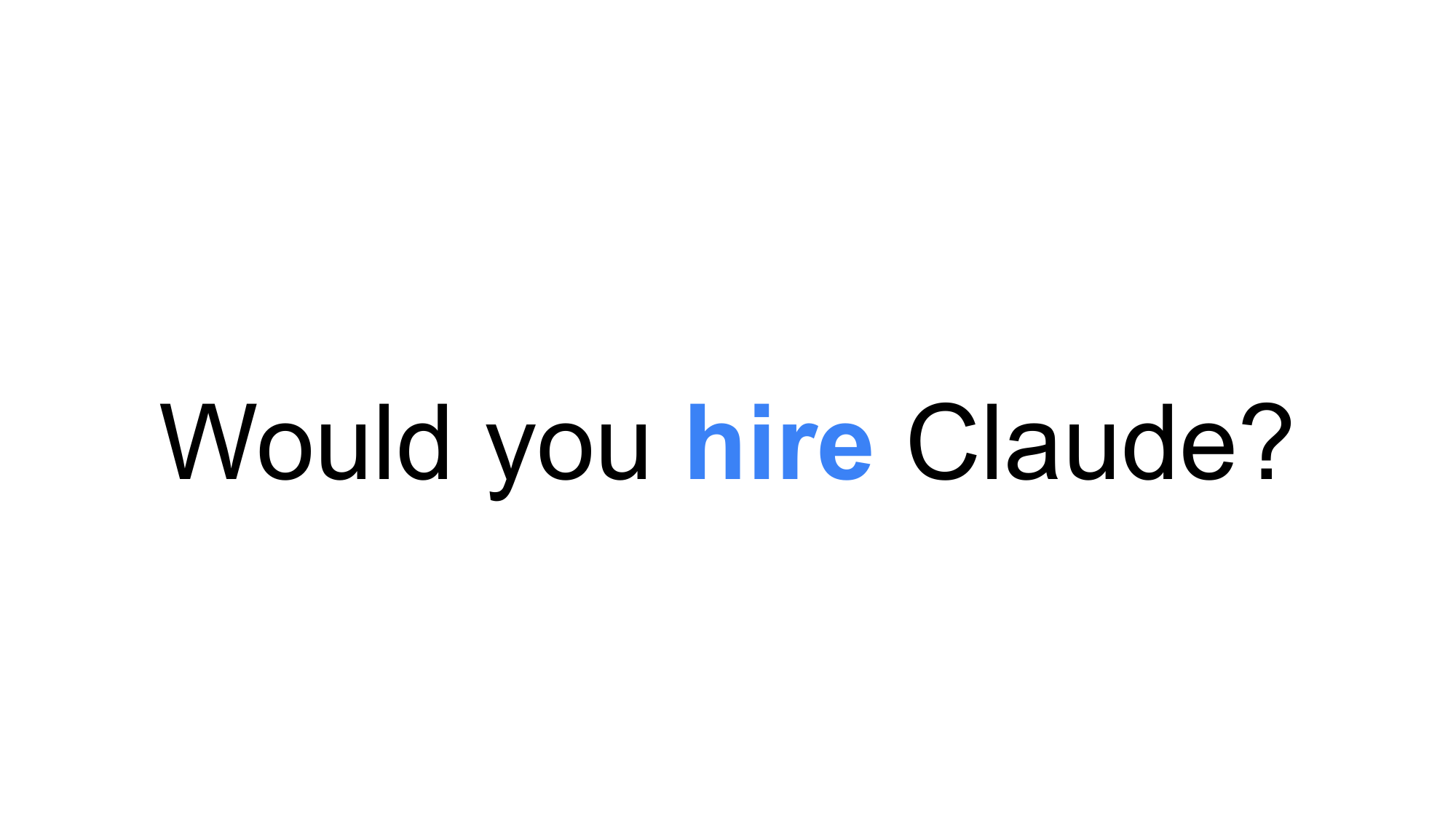 Would You Hire Claude? My Talk at Futureform London